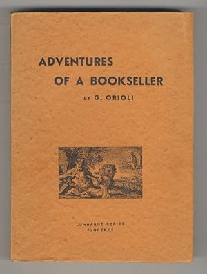 Adventures of a Bookseller. By G.Orioli, Author of "Moving along".