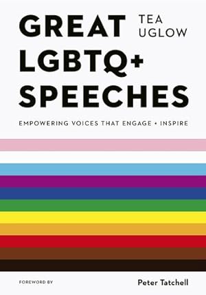 Imagen del vendedor de Great LGBTQ+ Speeches: Empowering Voices That Engage And Inspire by Uglow, Tea [Paperback ] a la venta por booksXpress