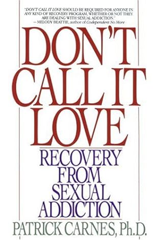 Seller image for Don't Call It Love: Recovery From Sexual Addiction by Carnes, Patrick [Paperback ] for sale by booksXpress