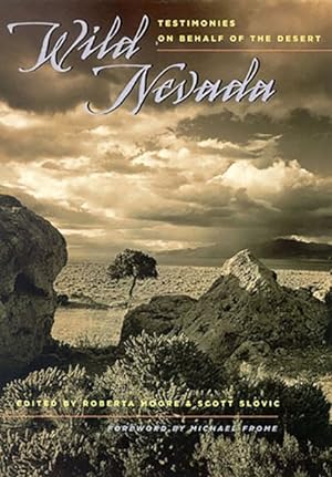 Imagen del vendedor de Wild Nevada : Testimonies On Behalf Of The Desert a la venta por GreatBookPrices