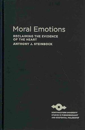 Imagen del vendedor de Moral Emotions : Reclaiming the Evidence of the Heart a la venta por GreatBookPrices