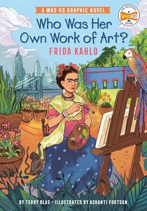 Image du vendeur pour Who Was Her Own Work of Art?: Frida Kahlo: An Official Who HQ Graphic Novel (Who HQ Graphic Novels) by Blas, Terry, Who HQ [Hardcover ] mis en vente par booksXpress