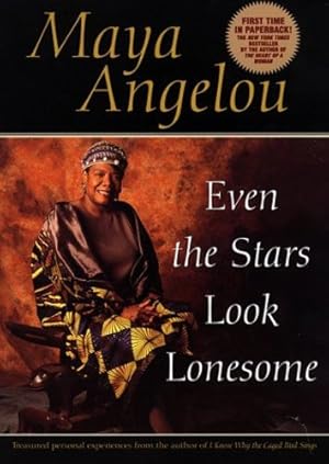 Seller image for Even the Stars Look Lonesome by Angelou, Maya [Paperback ] for sale by booksXpress