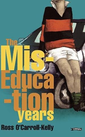 Seller image for Ross O'Carroll-Kelly: The Miseducation Years for sale by WeBuyBooks