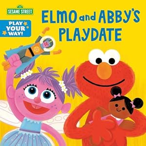 Seller image for Elmo and Abby's Playdate (Sesame Street) (Play Your Way) by Reynolds, Cat [Board book ] for sale by booksXpress
