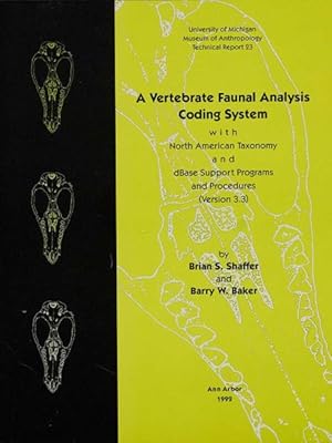 Bild des Verkufers fr Vertebrate Faunal Analysis Coding System With North American Taxonomy and dBASE Support Programs and Procedures zum Verkauf von GreatBookPrices