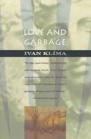 Immagine del venditore per Love and Garbage by Ivan Klima [Paperback ] venduto da booksXpress