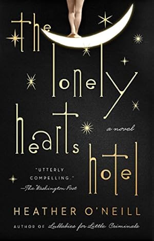 Seller image for The Lonely Hearts Hotel: A Novel by O'Neill, Heather [Paperback ] for sale by booksXpress