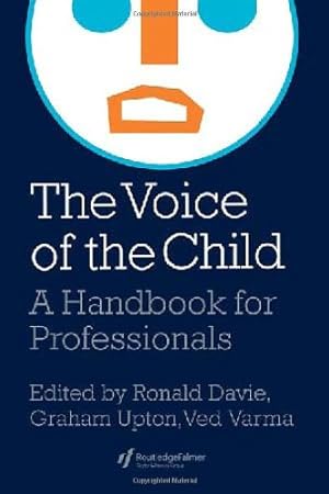 Immagine del venditore per The Voice Of The Child: A Handbook For Professionals (World of Childhood & Adolescence S) by Upton, Graham, Varma, Ved [Paperback ] venduto da booksXpress