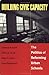 Seller image for Building Civic Capacity : The Politics of Reforming Urban Schools (Studies in Government and Public Policy (Paper)) by Clarence N. Stone, Jeffrey R Henig, Bryan D Jones, Carol Pierannunzi [Paperback ] for sale by booksXpress