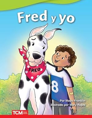 Seller image for Fred y yo - Libro en espanol (Fred and Me - Spanish Edition) (Literary Text) by Maya Franklin [Paperback ] for sale by booksXpress