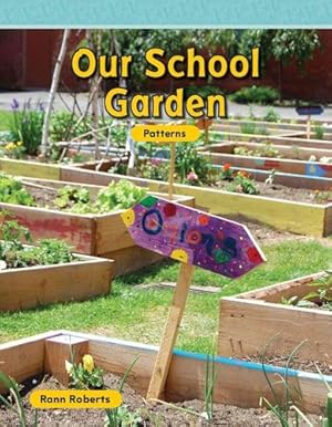 Seller image for Teacher Created Materials - Mathematics Readers: Our School Garden - Grade 2 - Guided Reading Level N by Rann Roberts [Paperback ] for sale by booksXpress