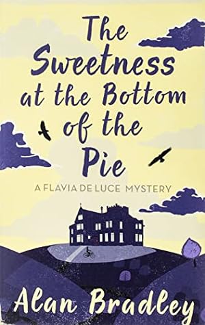Seller image for The Sweetness At The Bottom Of The Pie - A Flavia De Luce Mystery by Bradley, Alan [Paperback ] for sale by booksXpress