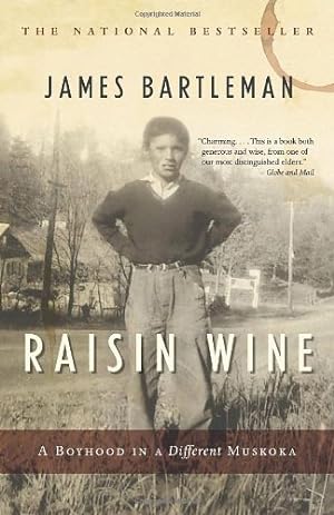 Imagen del vendedor de Raisin Wine: A Boyhood in a Different Muskoka by Bartleman, James K. [Paperback ] a la venta por booksXpress