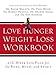 Seller image for Love Hunger Weight-Loss Workbook by Minirth, Frank, Meier, Paul, Hemfelt, Robert, Sneed, Sharon, Hawkins, Don [Paperback ] for sale by booksXpress