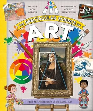 Seller image for The Spectacular Science of Art by Colson, Rob [Hardcover ] for sale by booksXpress