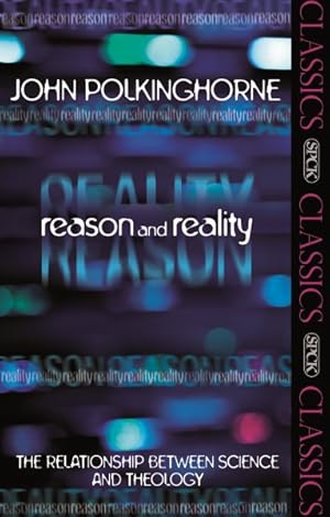 Seller image for Reason and Reality : The Relationship Between Science and Theology for sale by GreatBookPrices