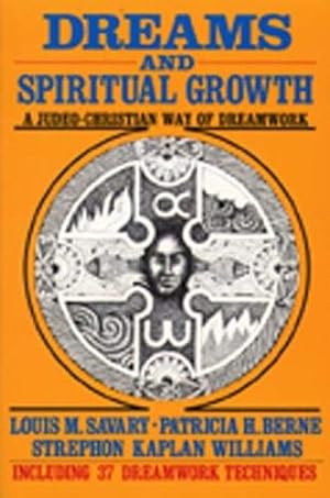 Seller image for Dreams and Spiritual Growth: A Judeo-Christian Way of Dreamwork by Patricia H. Berne, Strephon Kaplan Williams, Louis M. Savary [Paperback ] for sale by booksXpress