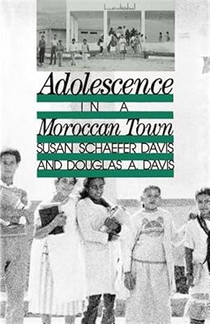 Immagine del venditore per Adolescence in a Moroccan Town : Making Social Sense venduto da GreatBookPrices
