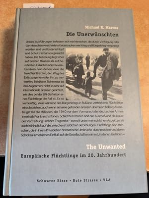 Bild des Verkufers fr Die Unerwnschten /The Unwanted: Europische Flchtlinge im 20. Jahrhundert zum Verkauf von Gebrauchtbcherlogistik  H.J. Lauterbach