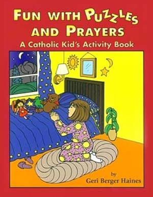 Seller image for Fun with Puzzles and Prayers: A Catholic Kid's Activity Book by Geri Berger Haines [Paperback ] for sale by booksXpress