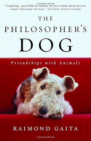 Seller image for The Philosopher's Dog: Friendships with Animals by Gaita, Raimond [Paperback ] for sale by booksXpress