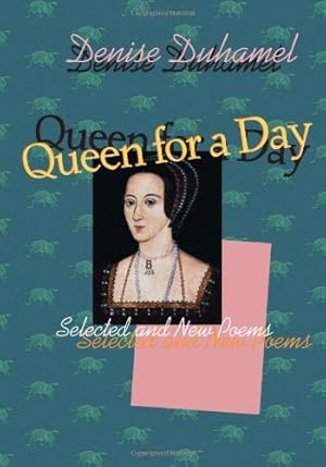 Seller image for Queen for a Day: Selected And New Poems (Pitt Poetry Series) by Duhamel, Denise [Paperback ] for sale by booksXpress
