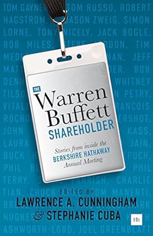 Image du vendeur pour The Warren Buffett Shareholder: Stories from inside the Berkshire Hathaway Annual Meeting by Cunningham, Lawrence A., Cuba, Stephanie [Paperback ] mis en vente par booksXpress