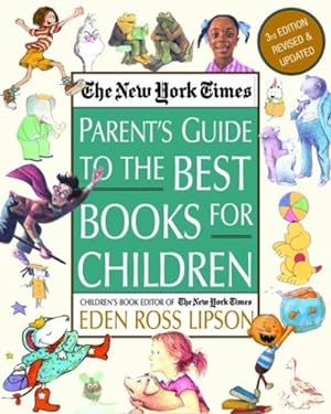 Immagine del venditore per The New York Times Parent's Guide to the Best Books for Children: 3rd Edition Revised and Updated by Lipson, Eden Ross [Paperback ] venduto da booksXpress