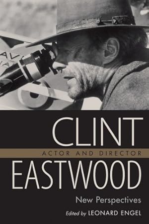 Seller image for Clint Eastwood, Actor and Director: New Perspectives [Paperback ] for sale by booksXpress