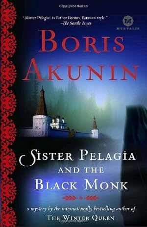 Seller image for Sister Pelagia and the Black Monk: A Novel by Akunin, Boris [Paperback ] for sale by booksXpress