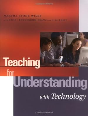 Seller image for Teaching for Understanding with Technology by Martha Stone Wiske, Kristi Rennebohm Franz, Lisa Breit [Paperback ] for sale by booksXpress