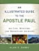 Bild des Verkufers fr An Illustrated Guide to the Apostle Paul: His Life, Ministry, and Missionary Journeys by Bandy, Alan S. [Paperback ] zum Verkauf von booksXpress