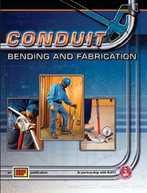 Imagen del vendedor de Conduit Bending And Fabrication with Quick Reference Guide by American Technical Publishers, In Parnership with NJATC [Paperback ] a la venta por booksXpress