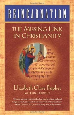 Seller image for Reincarnation: The Missing Link In Christianity by Elizabeth Clare Prophet, Erin L. Prophet [Paperback ] for sale by booksXpress