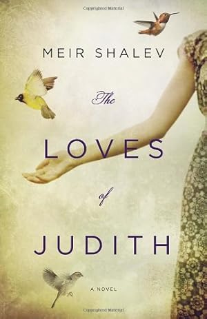 Bild des Verkufers fr The Loves of Judith: A Novel by Shalev, Meir [Paperback ] zum Verkauf von booksXpress