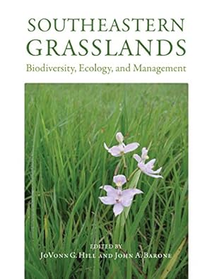 Seller image for Southeastern Grasslands: Biodiversity, Ecology, and Management [Hardcover ] for sale by booksXpress