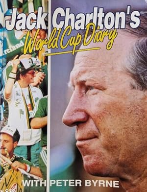 Seller image for Jack Charlton's World Cup Diary [Inscribed by Jack Charlton] for sale by Rathmines Books