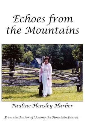 Bild des Verkufers fr Echoes from the Mountains by Hensley Harber, Pauline [Paperback ] zum Verkauf von booksXpress