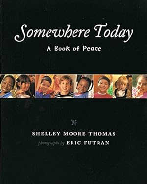 Seller image for Somewhere Today: A Book of Peace (Albert Whitman Prairie Books (Paperback)) by Thomas, Shelley Moore [Paperback ] for sale by booksXpress