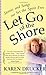 Seller image for Let Go of the Shore by Karen Drucker [Paperback ] for sale by booksXpress