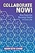 Seller image for Collaborate Now!: How Expertise Becomes Useful in Civic Life by Levine, Adam Seth [Paperback ] for sale by booksXpress