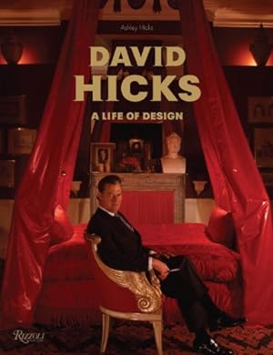 Seller image for David Hicks: A Life of Design by Hicks, Ashley [Hardcover ] for sale by booksXpress