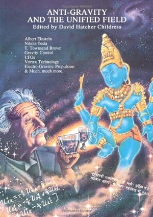 Seller image for Anti-Gravity and the Unified Field (Lost Science Series) by Childress, David Hatcher [Paperback ] for sale by booksXpress