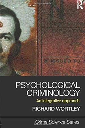Seller image for Psychological Criminology: An Integrative Approach (Crime Science Series) for sale by WeBuyBooks