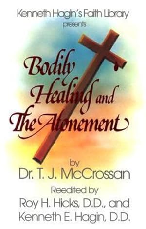 Immagine del venditore per Bodily Healing and the Atonement by T. J. McCrossan [Paperback ] venduto da booksXpress