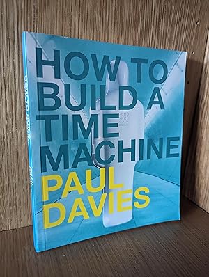 Seller image for How to Build a Time Machine for sale by Emily Green Books