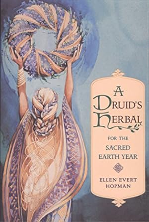 Seller image for A Druid's Herbal for the Sacred Earth Year by Hopman, Ellen Evert [Paperback ] for sale by booksXpress