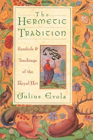 Seller image for The Hermetic Tradition: Symbols and Teachings of the Royal Art by Julius Evola [Paperback ] for sale by booksXpress