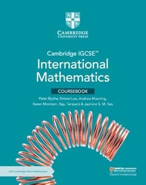 Seller image for Cambridge IGCSE  International Mathematics Coursebook with Cambridge Online Mathematics (2 Years' Access) (Cambridge International IGCSE) by Blythe, Peter, Low, Emma, Manning, Andrew, Morrison, Karen, Taniparti, Raju, Teo, Jasmine S. M. [Paperback ] for sale by booksXpress